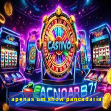 apenas um show pancadaria